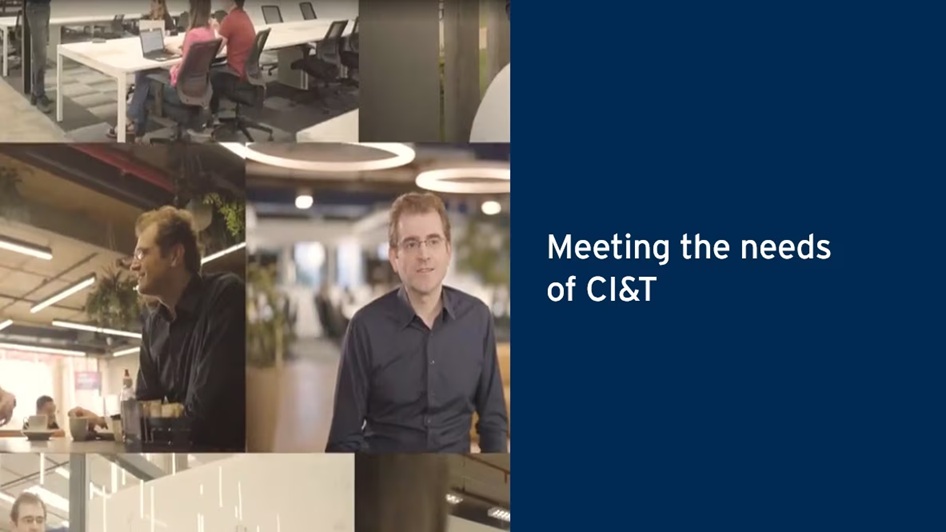 Meeting the needs of CI&T